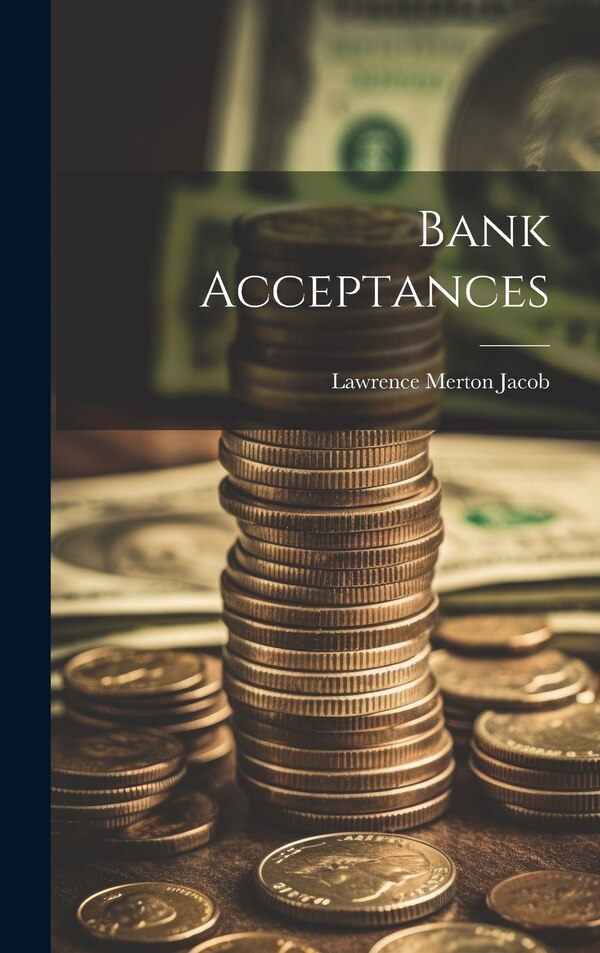 Bank Acceptances by Jacob Lawrence Merton, Hardcover | Indigo Chapters