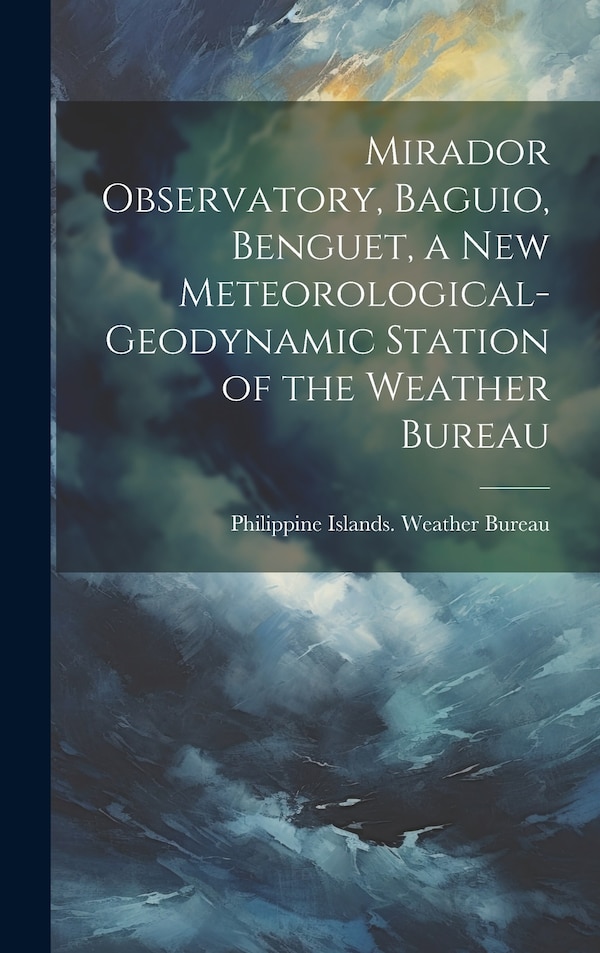 Mirador Observatory Baguio Benguet a New Meteorological-geodynamic Station of the Weather Bureau by Philippine Islands Weather Bureau