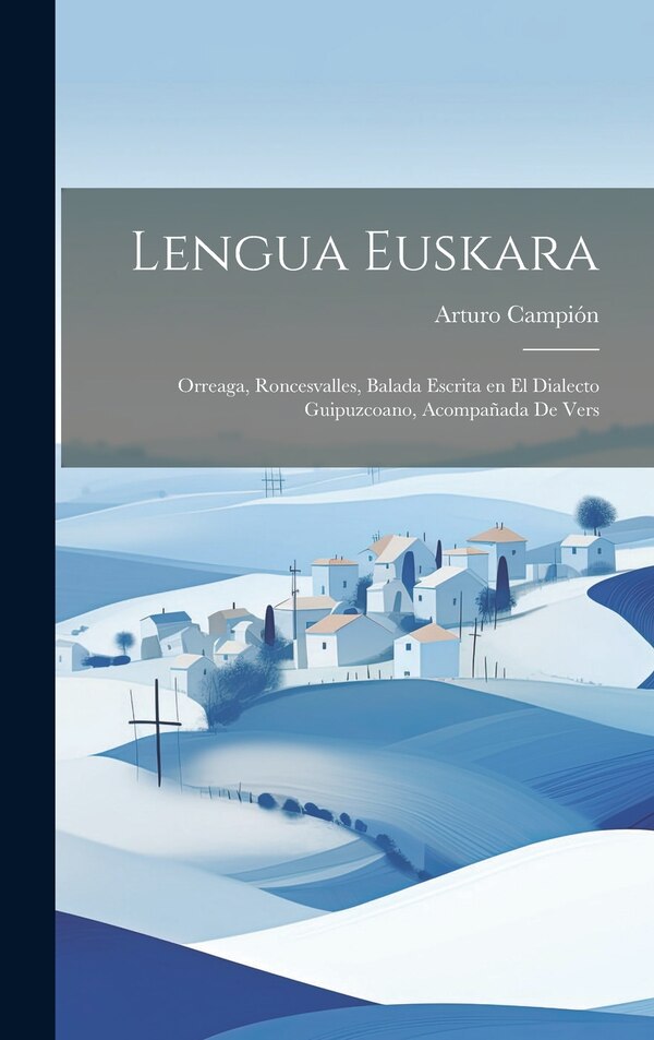 Lengua Euskara by Arturo Campión, Hardcover | Indigo Chapters