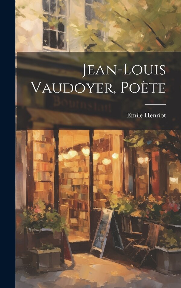 Jean-Louis Vaudoyer Poète by Henriot Emile, Hardcover | Indigo Chapters