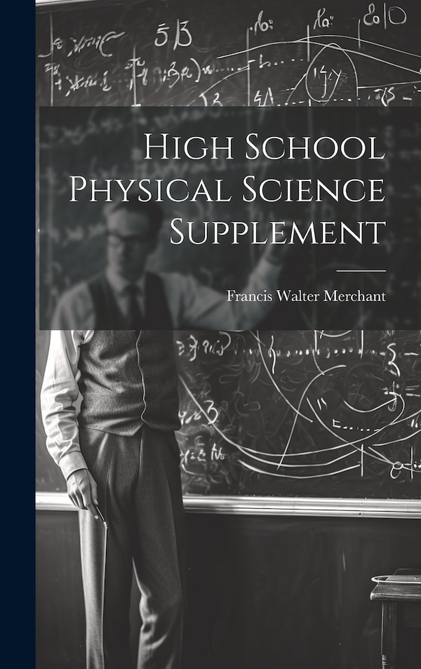 High School Physical Science Supplement by Merchant Francis Walter, Hardcover | Indigo Chapters