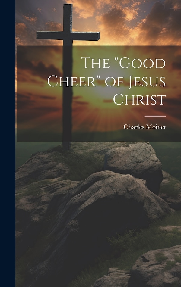 Good Cheer by Charles Moinet, Hardcover | Indigo Chapters