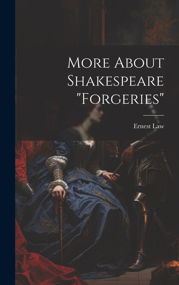 Forgeries by Ernest Law, Hardcover | Indigo Chapters