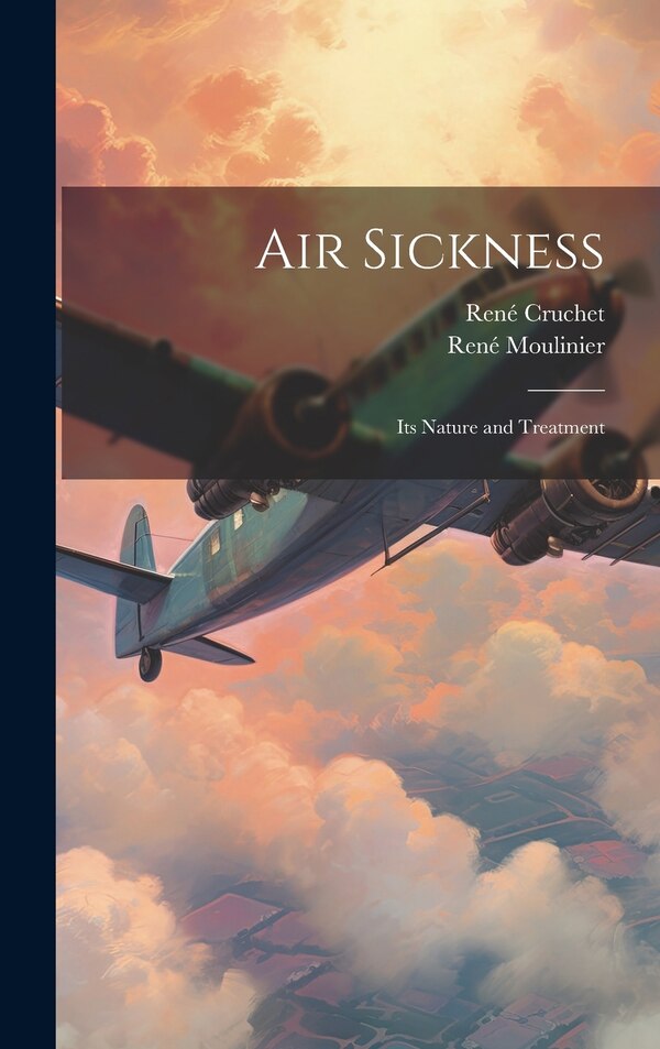 Air Sickness by René Cruchet, Hardcover | Indigo Chapters