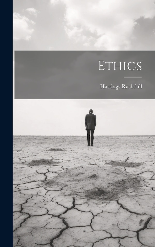 Ethics by Hastings Rashdall, Hardcover | Indigo Chapters