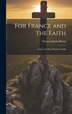 For France and the Faith; Letters of Alfred Eugène Casalis by Warren Edwin Bristol, Hardcover | Indigo Chapters
