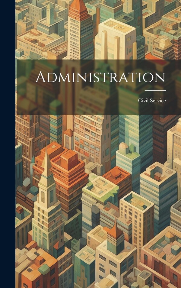Administration by Anonymous, Hardcover | Indigo Chapters