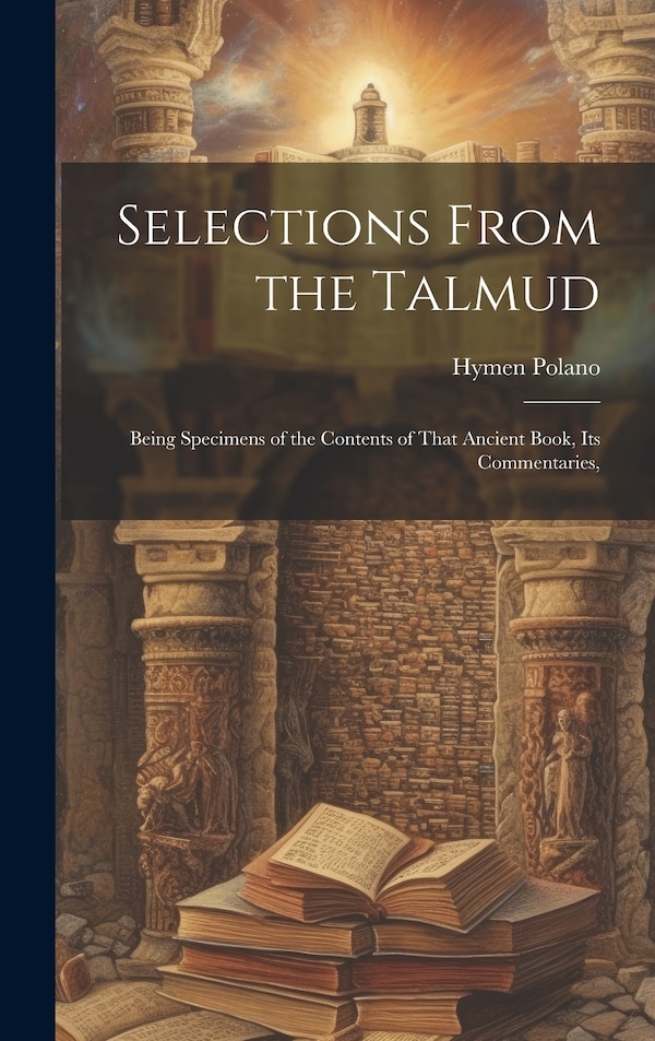 Selections From the Talmud by Hymen Polano, Hardcover | Indigo Chapters