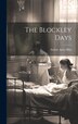 The Blockley Days by Arthur Ames Bliss, Hardcover | Indigo Chapters