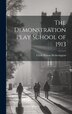 The Demonstration Play School of 1913 by Clark Wilson Hetherington, Hardcover | Indigo Chapters