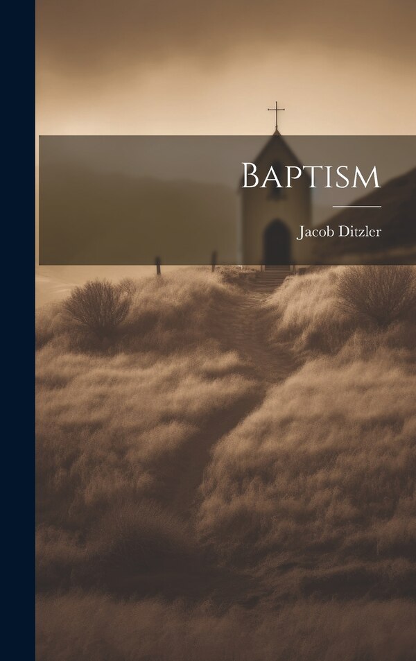Baptism by Jacob Ditzler, Hardcover | Indigo Chapters