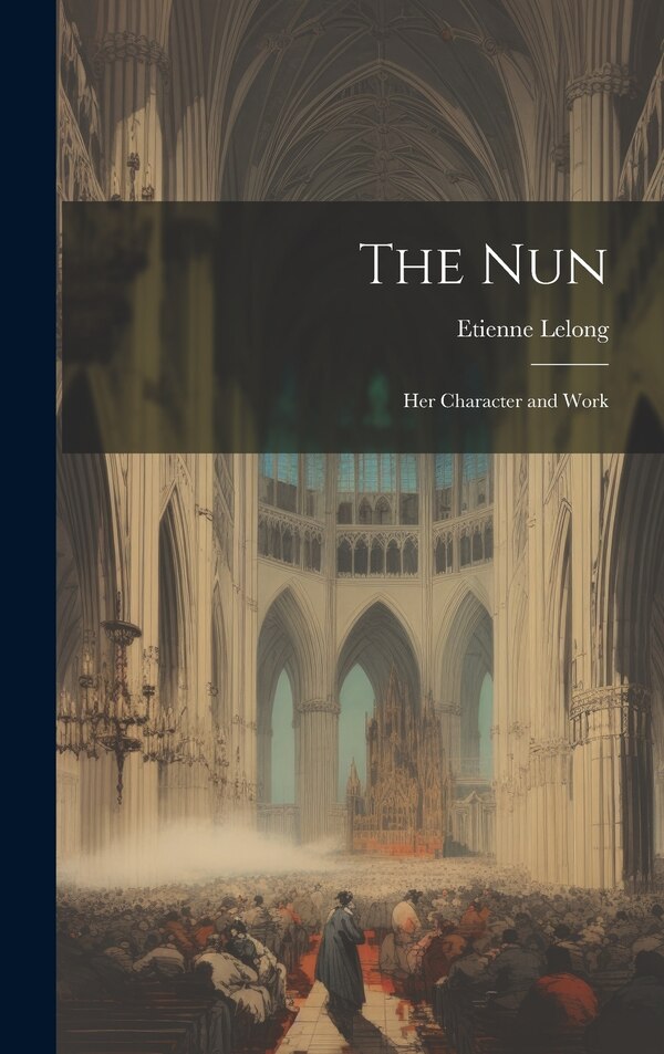 The Nun by Etienne Lelong, Hardcover | Indigo Chapters