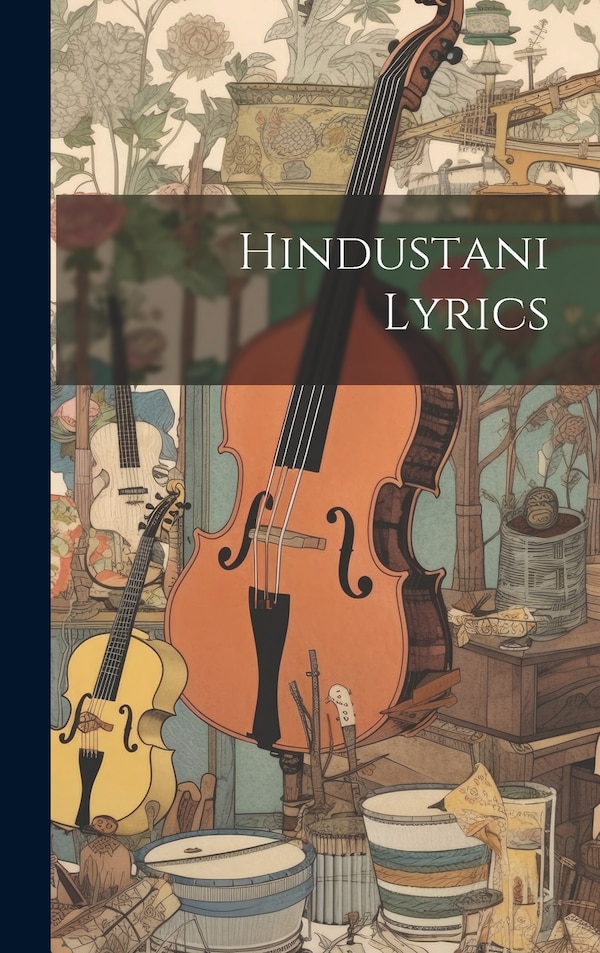 Hindustani Lyrics by Anonymous, Hardcover | Indigo Chapters
