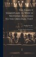 The Family Shakspeare in Which Nothing is Added to the Original Text; but Those Words and Expression by Thomas Bowdler, Hardcover | Indigo Chapters