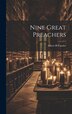 Nine Great Preachers by Albert H Currier, Hardcover | Indigo Chapters