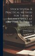 Stock System. A Practical Method for Taking a Balance Sheet at any Time Without Invetory by Joseph L Duque, Hardcover | Indigo Chapters