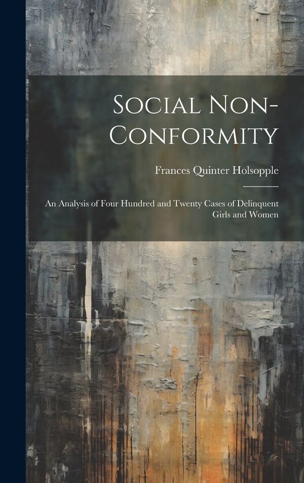 Social Non-Conformity by Frances Quinter Holsopple, Hardcover | Indigo Chapters