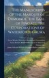 The Manuscripts of the Marquis of Ormonde the Earl of Fingall the Corporations of Waterford Galwa by John Thomas Gilbert, Hardcover