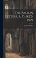 The Paston Letters A. D. 1422-1509 by James Gairdner, Hardcover | Indigo Chapters