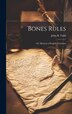 Bones Rules; Or Skeleton of English Grammar by John B Tabb, Hardcover | Indigo Chapters