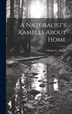 A Naturalist's Rambles About Home by Charles C Abbott, Hardcover | Indigo Chapters