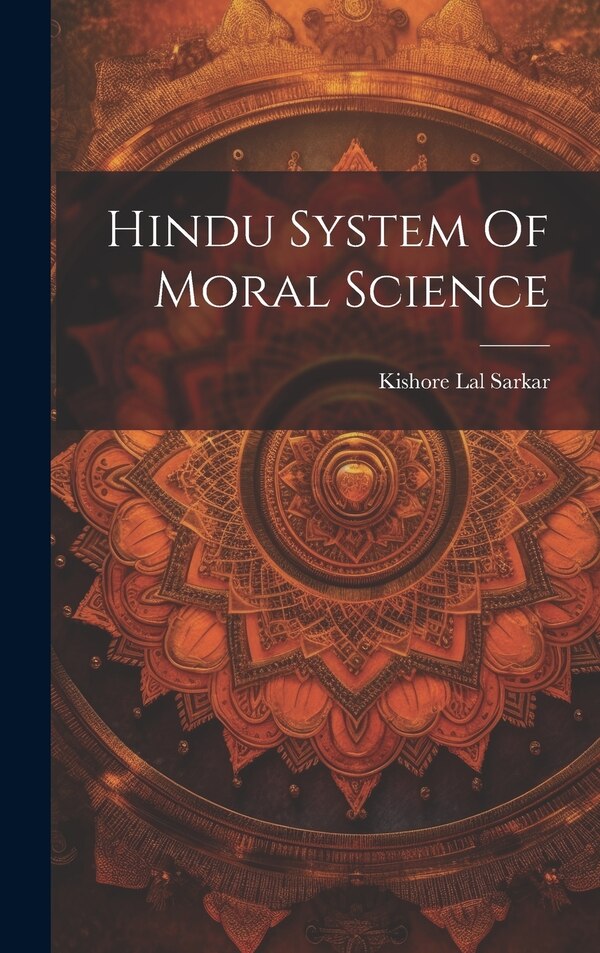 Hindu System Of Moral Science by Kishore Lal Sarkar, Hardcover | Indigo Chapters