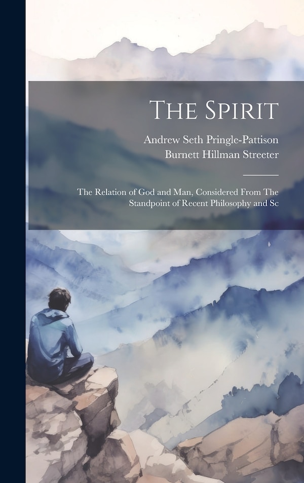The Spirit by Burnett Hillman Streeter, Hardcover | Indigo Chapters
