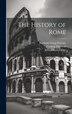 The History of Rome by Barthold Georg Niebuhr, Hardcover | Indigo Chapters