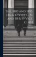 The 1883 and 1895. [46 & 47 Vict C. 51 and 58 & 59 Vict. C. 40.] by Ernest Arthur Jelf, Hardcover | Indigo Chapters