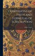 Confessions of Faith and Formulas of Subscription by James Cooper, Hardcover | Indigo Chapters