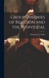 Group Theories of Religion and the Individual by Clement C J Webb, Hardcover | Indigo Chapters