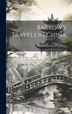 Barrow's Travels in China by William Jardine Proudfoot, Hardcover | Indigo Chapters