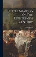 Little Memoirs Of The Eighteenth Century by George Paston, Hardcover | Indigo Chapters