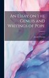 An Essay on the Genuis and Writings of Pope; Volume I by Joseph Warton, Hardcover | Indigo Chapters