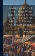 A Mission to the Mysore With Scenes and Facts Illustrative of India Its People and Its Religion by William Arthur, Hardcover | Indigo Chapters