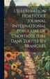 L'Illustration horticole Journal International Populaire de l'horticulture Dans Toutes Ses Branches by Anonymous, Hardcover | Indigo Chapters