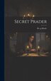 Secret Prader by H C G Moule, Hardcover | Indigo Chapters