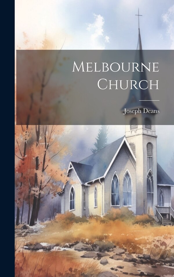 Melbourne Church by Joseph Deans, Hardcover | Indigo Chapters