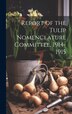 Report of the Tulip Nomenclature Committee 1914-1915 by Anonymous, Hardcover | Indigo Chapters