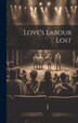 Love's Labour Lost by Anonymous Anonymous, Hardcover | Indigo Chapters
