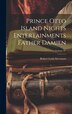 Prince Otto Island Nights Entertainments Father Damien; Volume IV by Robert Louis Stevenson, Hardcover | Indigo Chapters