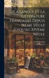 0La Langue et la Littérature Françaises Depuis Ixéme Siècle Jusqu'au XIVéme Siècle by Karl Bartsch, Hardcover | Indigo Chapters