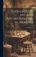 Thoughts on art and Autobiographical Memoirs by E M Peruzzi, Hardcover | Indigo Chapters