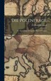 Die Polenfrage by Ludwig Bernhard, Hardcover | Indigo Chapters