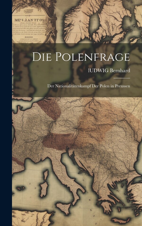 Die Polenfrage by Ludwig Bernhard, Hardcover | Indigo Chapters
