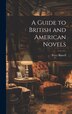 A Guide to British and American Novels by Percy Russell, Hardcover | Indigo Chapters