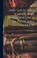 Mrs. Leicester's School and Other Writings in Prose and Verse by Alfred Ainger, Hardcover | Indigo Chapters
