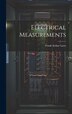 Electrical Measurements by Frank Arthur Laws, Hardcover | Indigo Chapters
