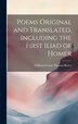 Poems Original and Translated Including the First Iliad of Homer by William George Thomas Barter, Hardcover | Indigo Chapters
