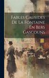 Fables Causides De La Fontaine En Bers Gascouns by Anonymous, Hardcover | Indigo Chapters
